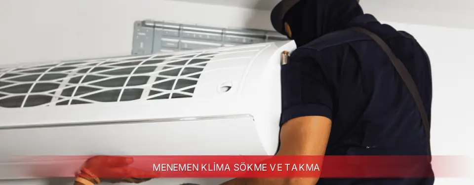 Menemen İlçemi Regal Klima Sökme ve Takma
